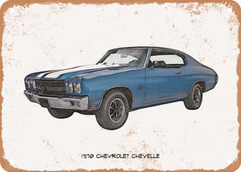 1970 Chevrolet Chevelle Pencil Sketch   - Rusty Look Metal Sign