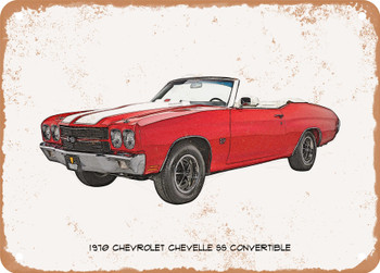 1970 Chevrolet Chevelle SS Convertible Pencil Sketch   - Rusty Look Metal Sign