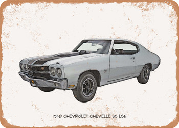 1970 Chevrolet Chevelle SS LS6 Pencil Sketch  -  Rusty Look Metal Sign