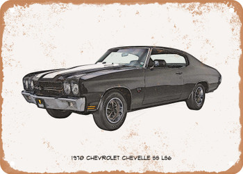 1970 Chevrolet Chevelle SS LS6 Pencil Sketch - Rusty Look Metal Sign