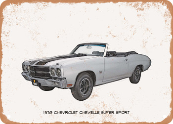 1970 Chevrolet Chevelle Super Sport Pencil Sketch   - Rusty Look Metal Sign