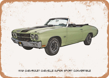 1970 Chevrolet Chevelle Super Sport Convertible Pencil Sketch - Rusty Look Metal Sign