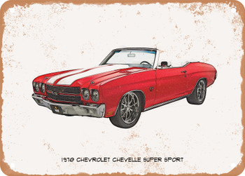 1970 Chevrolet Chevelle Super Sport Pencil Sketch    - Rusty Look Metal Sign