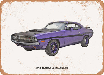 1970 Dodge Challenger Pencil Sketch  - Rusty Look Metal Sign