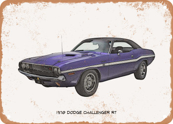 1970 Dodge Challenger RT Pencil Sketch   - Rusty Look Metal Sign