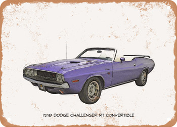 1970 Dodge Challenger RT Convertible Pencil Sketch - Rusty Look Metal Sign