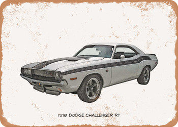1970 Dodge Challenger RT Pencil Sketch  - Rusty Look Metal Sign