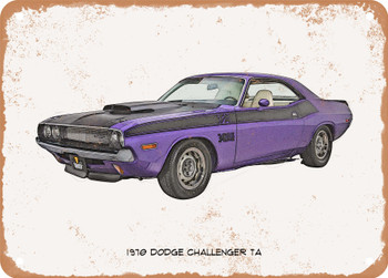 1970 Dodge Challenger TA Pencil Sketch - Rusty Look Metal Sign