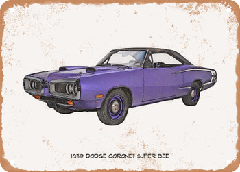 1970 Dodge Coronet Super Bee Pencil Sketch - Rusty Look Metal Sign