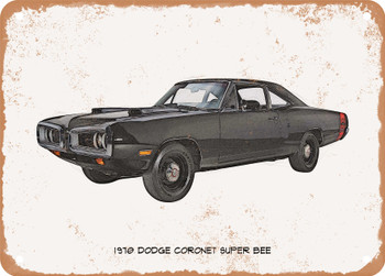 1970 Dodge Coronet Super Bee Pencil Sketch  - Rusty Look Metal Sign