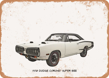 1970 Dodge Coronet Super Bee Pencil Sketch  -  Rusty Look Metal Sign