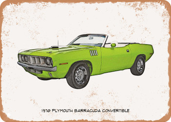 1970 Plymouth Barracuda Convertible Pencil Sketch - Rusty Look Metal Sign