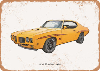 1970 Pontiac GTO Pencil Sketch - Rusty Look Metal Sign