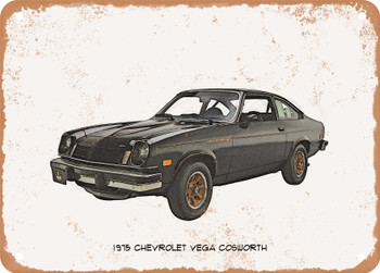 1975 Chevrolet Vega Cosworth Pencil Sketch - Rusty Look Metal Sign