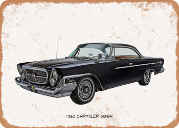 1962 Chrysler 300H Oil Painting - Rusty Look Metal Sign