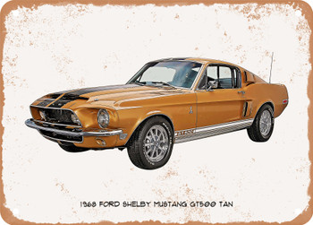 1968 Ford Shelby Mustang GT500 Oil Painting - Rusty Look Metal Sign