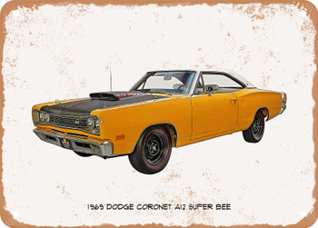 1969 Dodge Coronet A12 Super Bee Oil Painting - Rusty Look Metal Sign