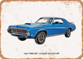 1969 Mercury Cougar Eliminator Oil Painting - Rusty Look Metal Sign