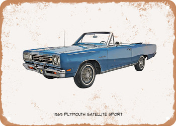 1969 Plymouth Satellite Sport Oil Painting - Rusty Look Metal Sign