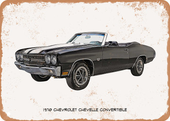 1970 Chevrolet Chevelle Convertible Oil Painting - Rusty Look Metal Sign