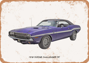 1970 Dodge Challenger RT Oil Painting - Rusty Look Metal Sign