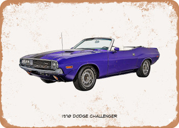 1970 Dodge Challenger Oil Painting    - Rusty Look Metal Sign