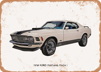 1970 Ford Mustang Mach 1 Oil Painting - Rusty Look Metal Sign