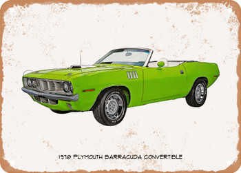 1970 Plymouth Barracuda Convertible Oil Painting - Rusty Look Metal Sign