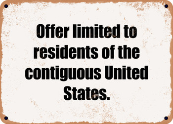 Offer limited to residents of the contiguous United States. - Funny Metal Sign