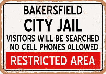 City Jail of Bakersfield Reproduction - Metal Sign