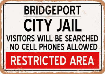 City Jail of Bridgeport Reproduction - Metal Sign