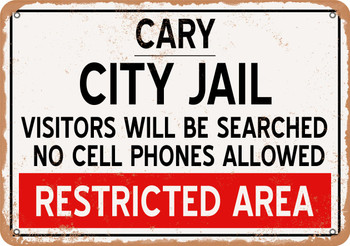 City Jail of Cary Reproduction - Metal Sign