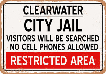 City Jail of Clearwater Reproduction - Metal Sign