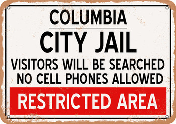 City Jail of Columbia Reproduction - Metal Sign