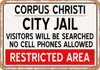 City Jail of Corpus Christi Reproduction - Metal Sign