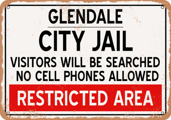 City Jail of Glendale Reproduction - Metal Sign