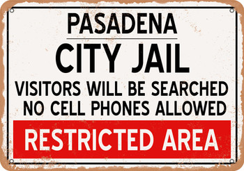 City Jail of Pasadena Reproduction - Metal Sign