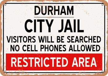 City Jail of Durham Reproduction - Metal Sign