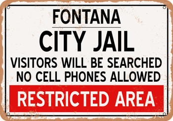 City Jail of Fontana Reproduction - Metal Sign