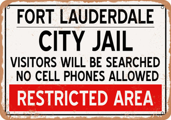 City Jail of Fort Lauderdale Reproduction - Metal Sign