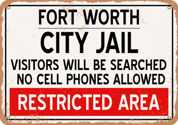 City Jail of Fort Worth Reproduction - Metal Sign