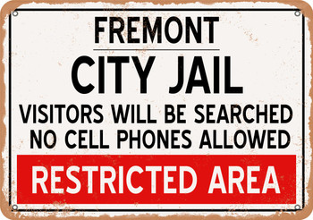 City Jail of Fremont Reproduction - Metal Sign