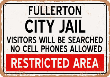 City Jail of Fullerton Reproduction - Metal Sign