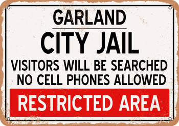 City Jail of Garland Reproduction - Metal Sign
