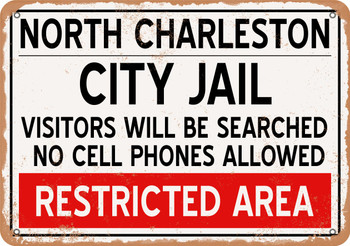 City Jail of North Charleston Reproduction - Metal Sign