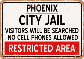 City Jail of Phoenix Reproduction - Metal Sign