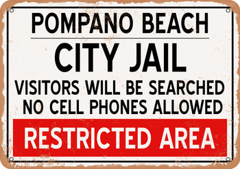 City Jail of Pompano Beach Reproduction - Metal Sign