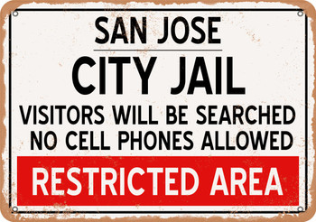 City Jail of San Jose Reproduction - Metal Sign