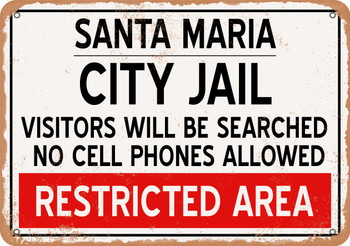 City Jail of Santa Maria Reproduction - Metal Sign