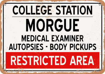 Morgue of College Station for Halloween  - Metal Sign